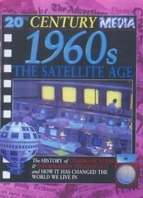 1960s the Satellite Age (20th Century Media)