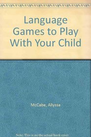 Language Games to Play with Your Child