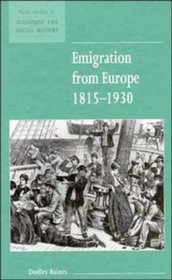 Emigration from Europe 1815-1930 (New Studies in Economic and Social History)