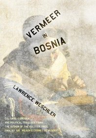 Vermeer in Bosnia : Cultural Comedies and Political Tragedies