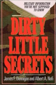 Dirty Little Secrets : Military Information You're Not Supposed To Know