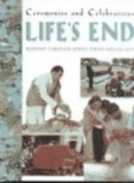 Life's End (Ceremonies and Celebrations (Raintree Steck-Vaughn Publishers).)