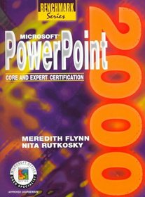 Microsoft Powerpoint 2000: Core and Expert Certification (Benchmark Series (Saint Paul, Minn.).)