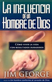 La influencia de un hombre de Dios: God's Man of Influence (Spanish Edition)