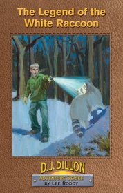 The Legend of the White Raccoon, Book 6, D.J. Dillon Adventure Series