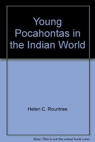 Young Pocahontas in the Indian World