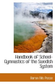 Handbook of School-Gymnastics of the Swedish System