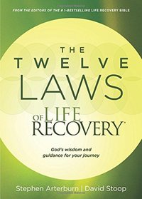The Twelve Laws of Life Recovery: God's Wisdom and Guidance for Your Journey
