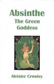 Absinthe: The Green Goddess