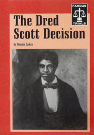The Dred Scott Decision (Famous Trials)