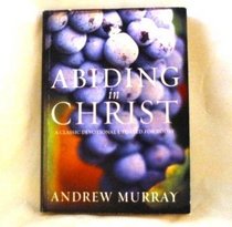 Abiding in Christ: A Classic Devotional Updated For Today