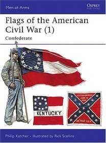 Flags of the American Civil War (1) (Men-at-Arms Series)