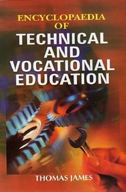 Encyclopaedia of Technical and Vacational Education
