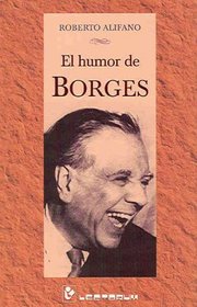 El humor de Borges (Spanish Edition)