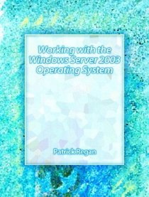 Working with the Windows Server 2003 Operating Systems
