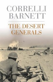 Cassell Military Classics: The Desert Generals (Cmp)
