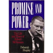 Promise and Power: The Life and Times of Robert McNamara