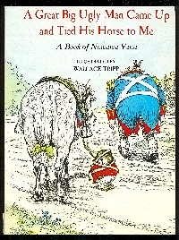 A Great Big Ugly Man Came Up and Tied His Horse to Me: A Book of Nonsense Verse