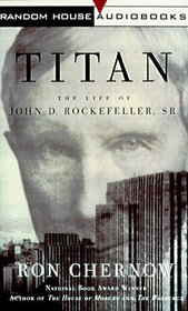 Titan : The Life of John D. Rockefeller, Sr. (Cassette/Abridged)