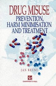 Drug Misuse: Prevention, Harm Minimisation and Treatment