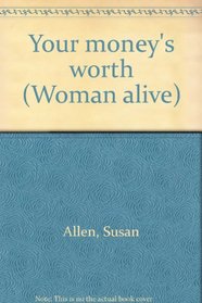 Woman Alive Your Money's Worth