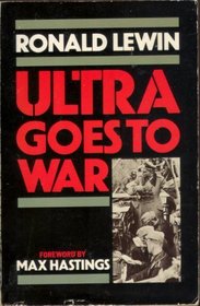Ultra Goes to War: The Secret Story