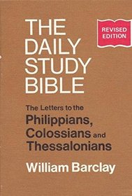 Philippians, Colossians, & Thessalonians (Daily Study Bible (Hyperion))