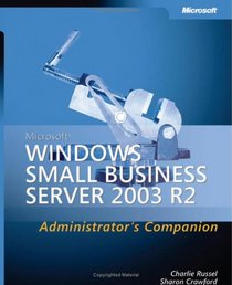Microsoft  Windows  Small Business Server 2003 R2 Administrator's Companion (Pro-Administrator's Companion)