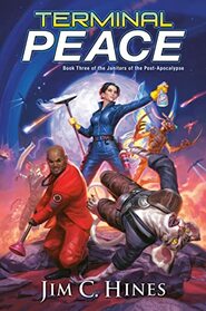 Terminal Peace (Janitors of the Post-Apocalypse, Bk 3)