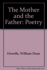 Mother And The Father (poetry) (Notable American Authors)