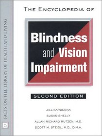 The Encyclopedia of Blindness and Vision Impairment (Facts on File Library of Health and Living)