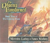 The Phoenix Transformed: Book Three of the Enduring Flame