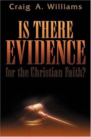 Is There Evidence for the Christian Faith?