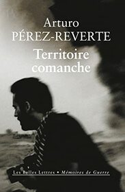 Territoire Comanche (Memoires De Guerre) (French Edition)