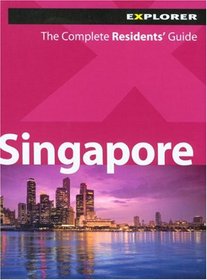 Singapore Complete Residents' Guide