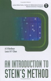 An Introduction to Stein's Method (Lecture Notes Series, Institute for Mathematical Sciences, Vol. 4) (Lecture Notes Series, Institute for Mathematical Sciences, National University of Singapore)