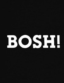 Bosh!: The Cookbook