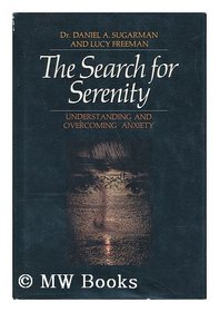 The Search for Serenity: Understanding and Overcoming Anxiety,