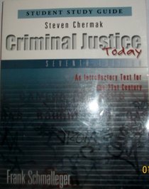 Criminal Justice Today: Student Study Guide