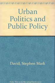 Urban Politics and Public Policy: The City in Crisis
