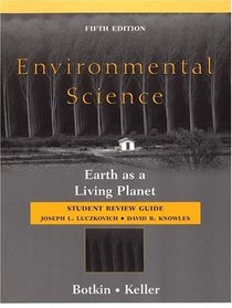Environmental Science, Student Review Guide : Earth as a Living Planet