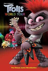 Trolls World Tour: The Deluxe Junior Novelization (DreamWorks Trolls World Tour)