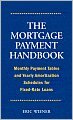 The Mortgage Payment Handbook: Monthly Payment Tables and Yearly Amortization Schedules for Fixed-Rate Loans