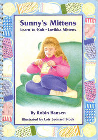 Sunny's Mittens: Learn to Knit Lovikka Mittens