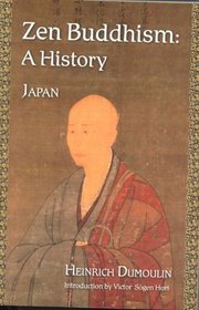 Zen Buddhism, Volume 2 : A History (Japan) (Treasures of the World's Religions)