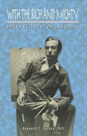 With the Rich and Mighty: Emlen Etting of Philadelphia