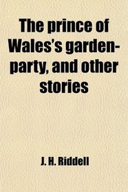 The prince of Wales's garden-party, and other stories