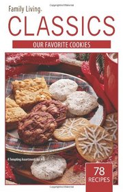 Our Favorite Cookies - Family Living Classics Cookbook (Family Living Classics)