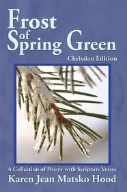 Frost of Spring Green, Christian Edition