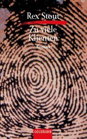 Zu viele Klienten (Too Many Clients) (Nero Wolfe, Bk 34) (German Edition)